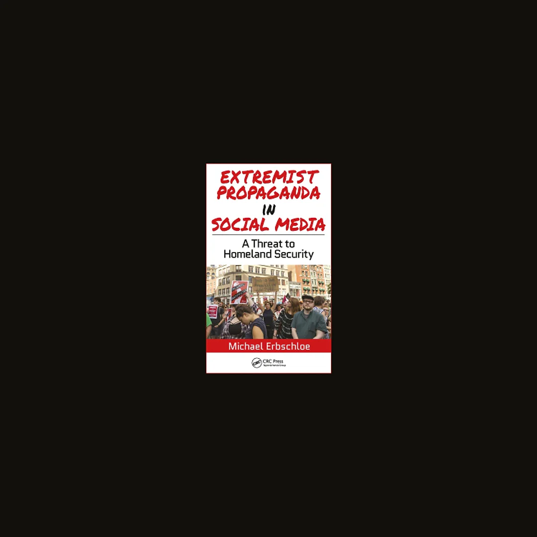 Extremist Propaganda in Social Media: A Threat to Homeland Security
