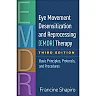 Eye Movement Desensitization and Reprocessing (EMDR) Therapy Third Edition