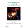 Face to Face with Practice: Existential Forms of Research for Management Inquiry