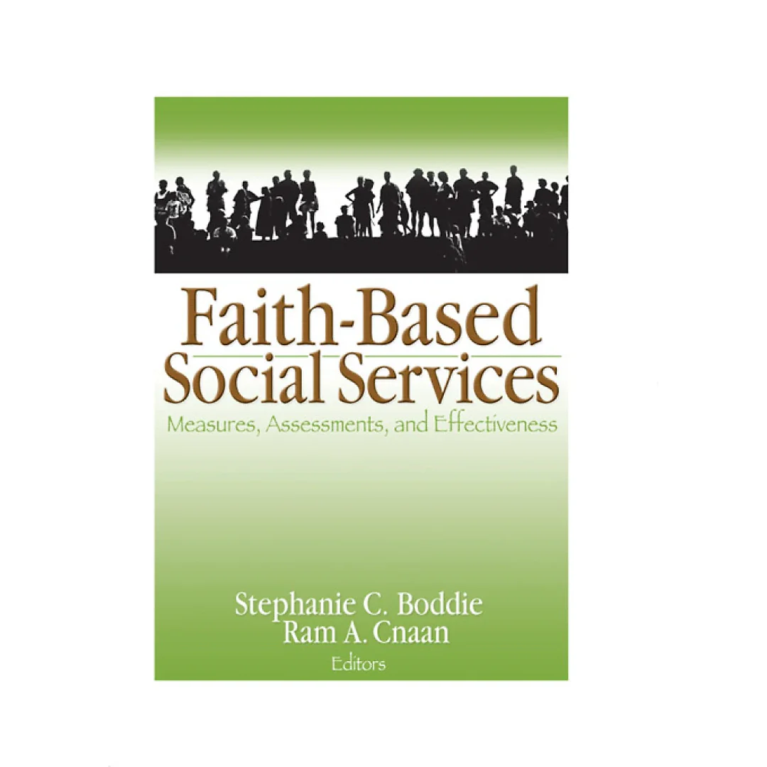 Faith-Based Social Services: Measures Assessments and Effectiveness