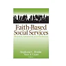 Faith-Based Social Services: Measures Assessments and Effectiveness
