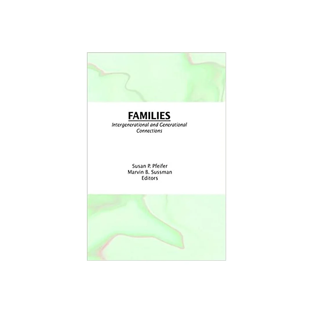 Families: Intergenerational and Generational Connections