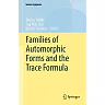 Families of Automorphic Forms and the Trace Formula