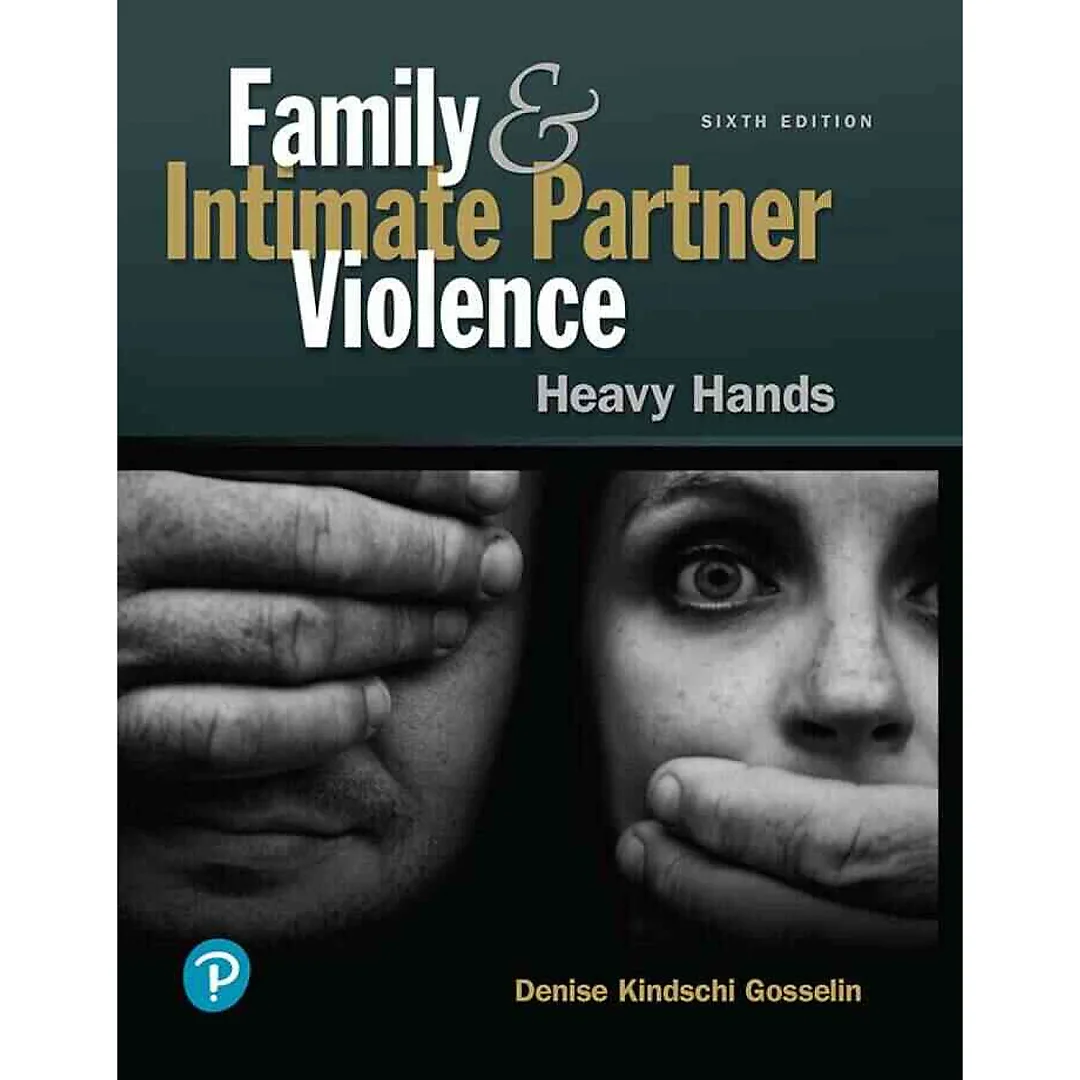 Family and Intimate Partner Violence: Heavy Hands, 6th Edition
