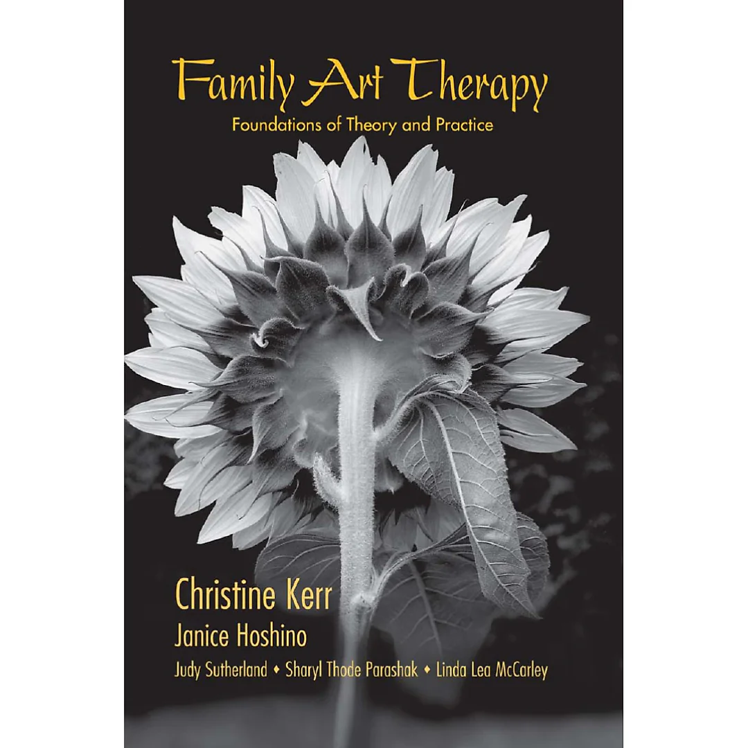 Family Art Therapy: Foundations of Theory and Practice
