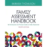 Family Assessment Handbook: An Introductory Practice Guide to Family Assessment 4th Edition