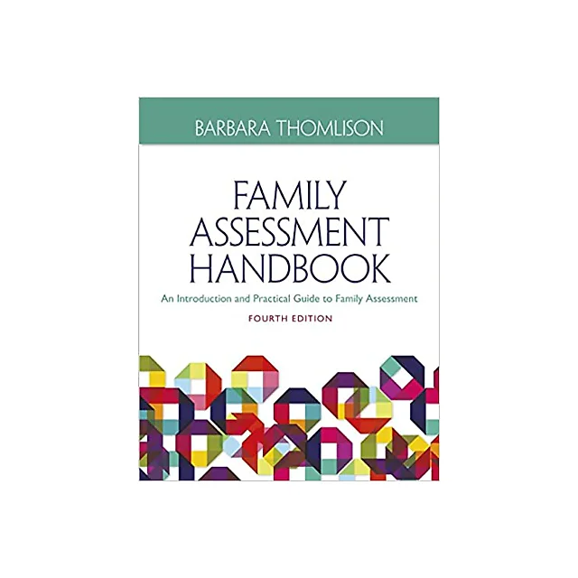 Family Assessment Handbook: An Introductory Practice Guide to Family Assessment