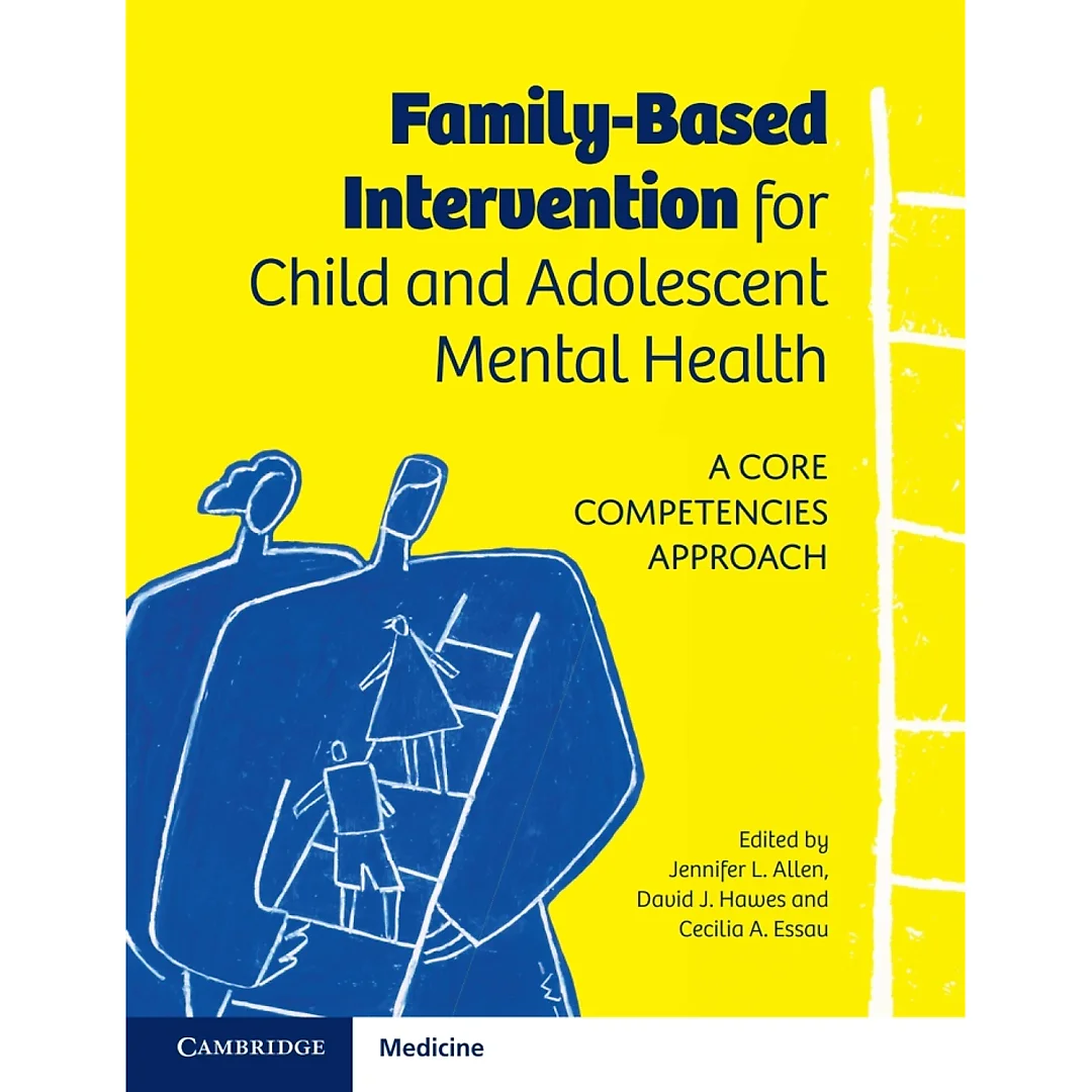 Family-Based Intervention for Child and Adolescent Mental Health: A Core Competencies Approach