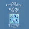 Family Interventions in Substance Abuse: Current Best Practices