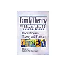 Family Therapy and Mental Health: Innovations in Theory and Practice