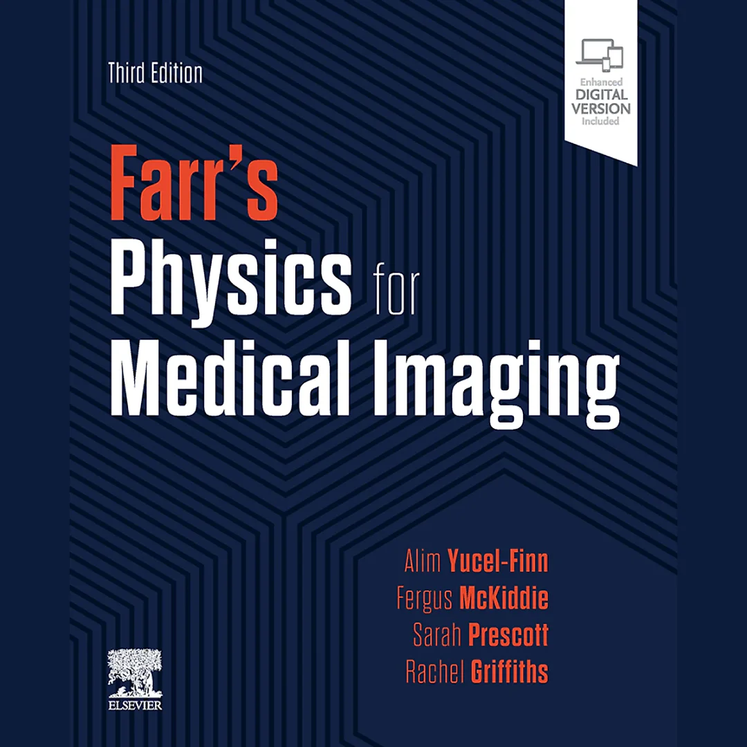 Farr's Physics for Medical Imaging