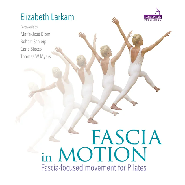 Fascia in Motion: Fascia-focused movement for Pilates