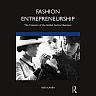 Fashion Entrepreneurship: The Creation of the Global Fashion Business