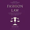 Fashion Law: A Guide for Designers, Fashion Executives, and Attorneys, 2nd Edition