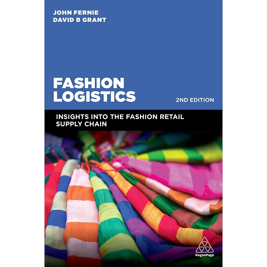 Fashion Logistics: Insights into the Fashion Retail Supply Chain