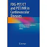 FDG-PET/CT and PET/MR in Cardiovascular Diseases