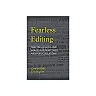Fearless Editing: Crafting Words and Images for Print, Web, and Public Relations