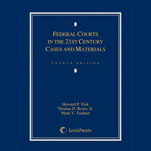 Federal Courts in the 21st Century: Cases and Materials