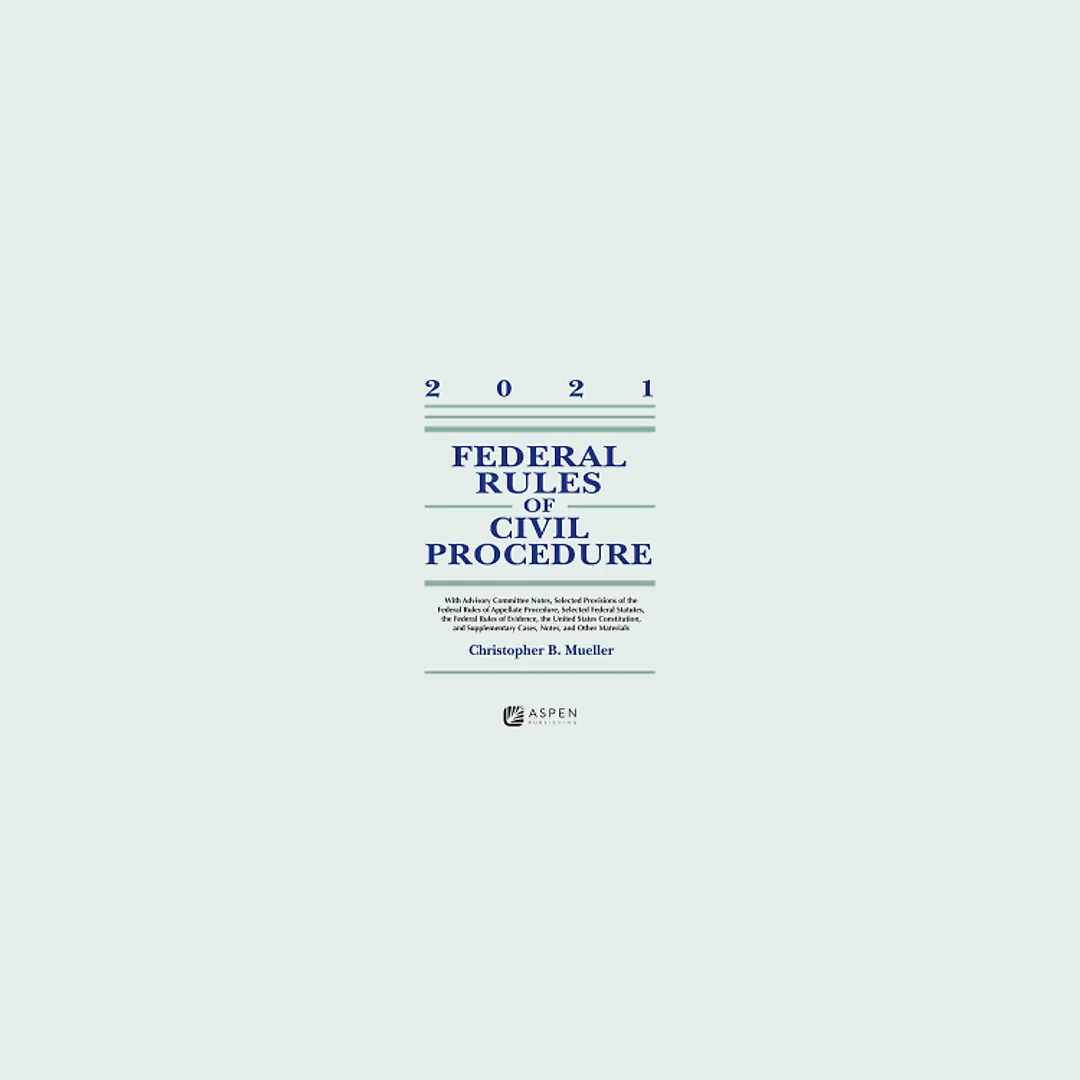 Federal Rules of Civil Procedure: 2021 Statutory Supplement