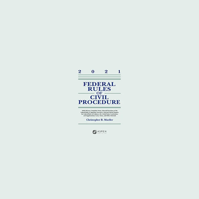 Federal Rules of Civil Procedure: 2021 Statutory Supplement
