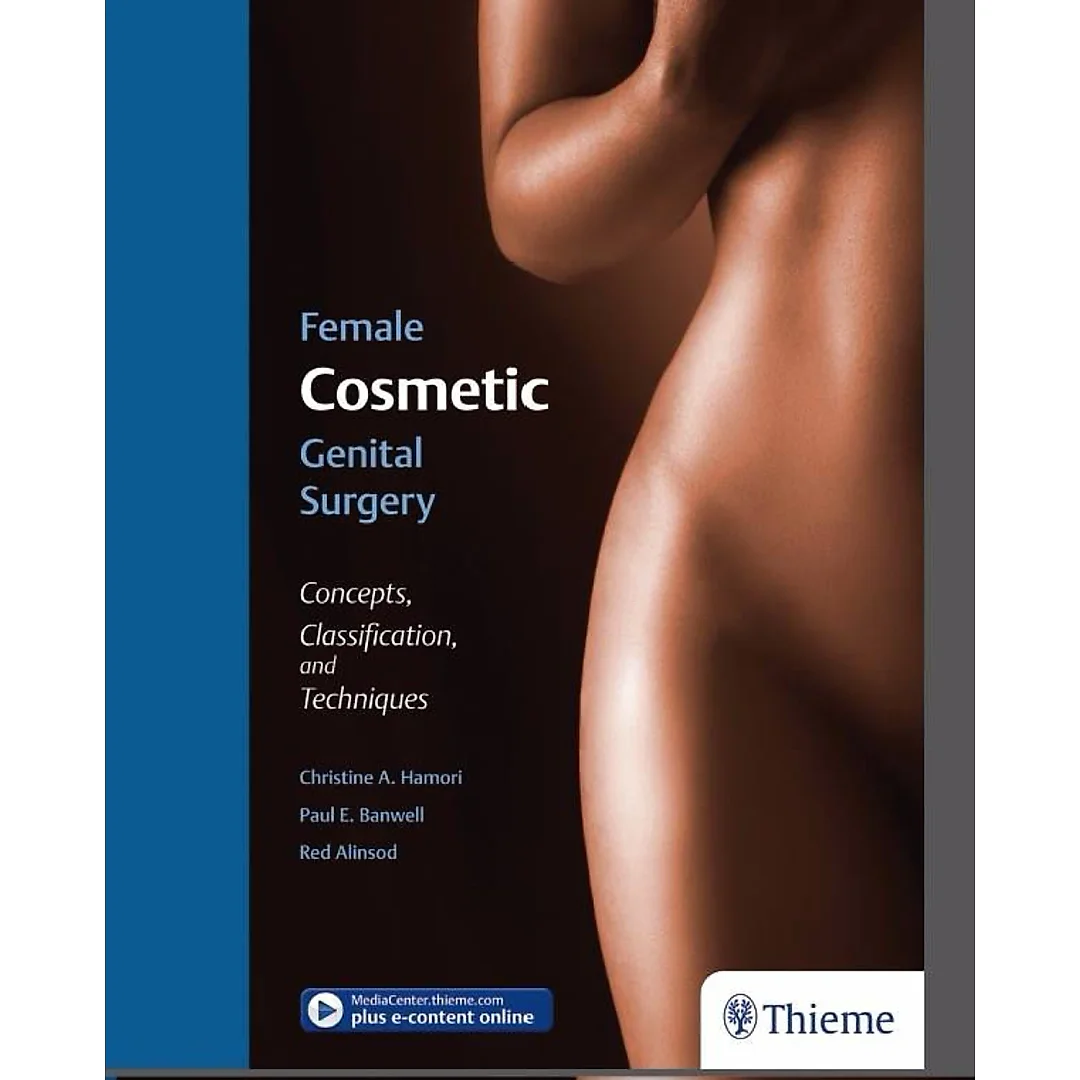 Female Cosmetic Genital Surgery: Concepts, Classification, and Techniques