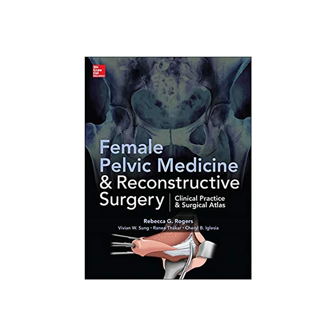 Female Pelvic Medicine and Reconstructive Surgery