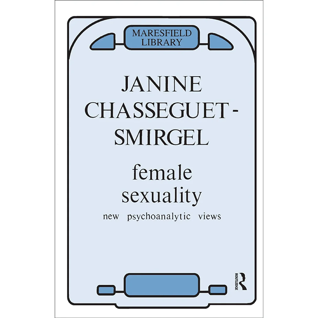 Female Sexuality: New Psychoanalytic Views