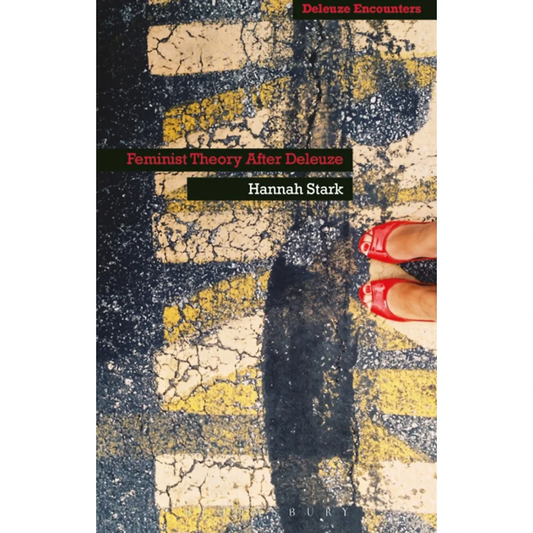Feminist Theory After Deleuze: Beyond the Neural Sublime