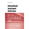 Ferrari, King, Di Pietro, Reetz, Rosenfeld, and Sasson's International Investment Arbitration in a Nutshell
