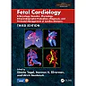 Fetal Cardiology: Embryology, Genetics, Physiology, Echocardiographic Evaluation, Diagnosis and Perinatal Management of Cardiac Diseases
