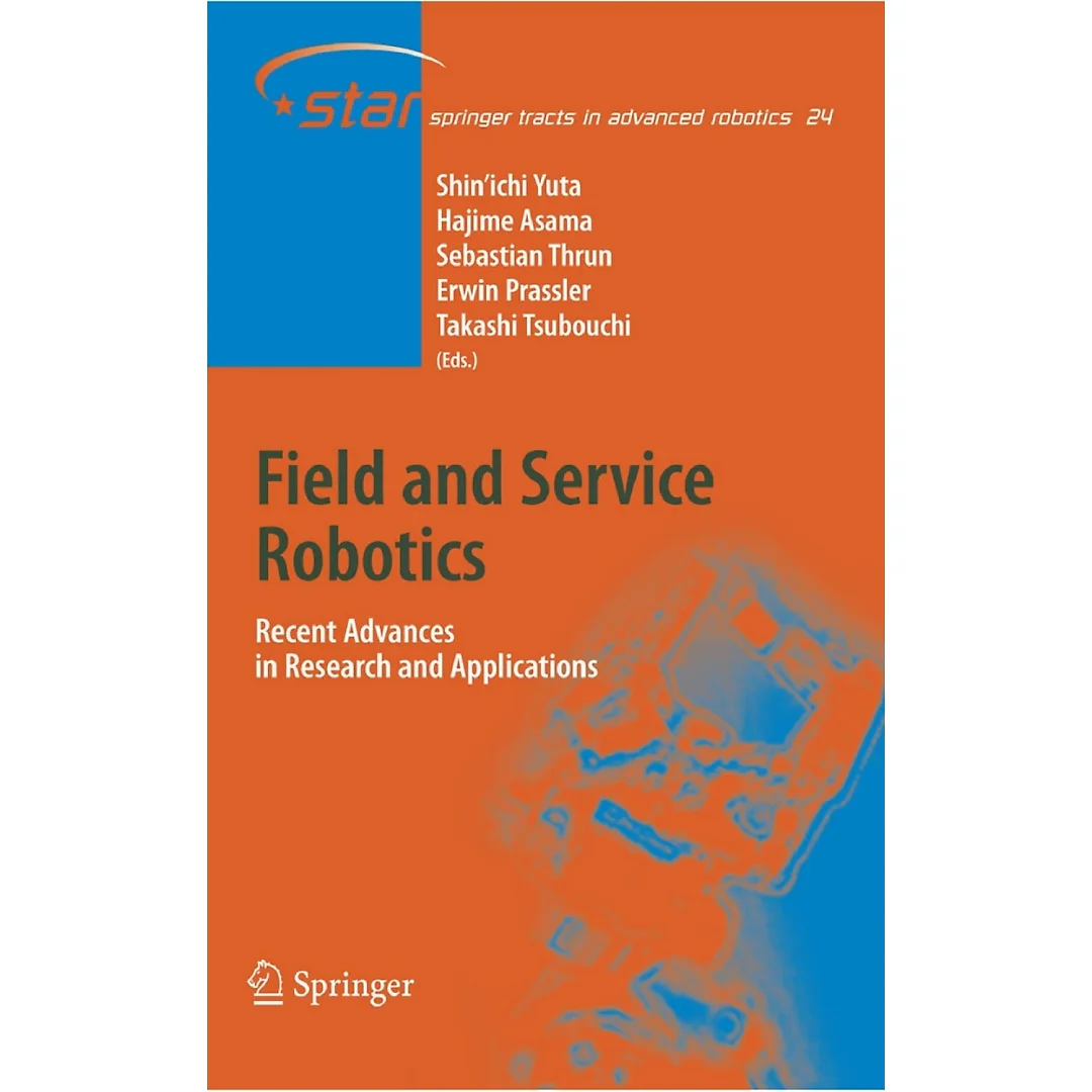 Field and Service Robotics: Recent Advances in Research and Applications