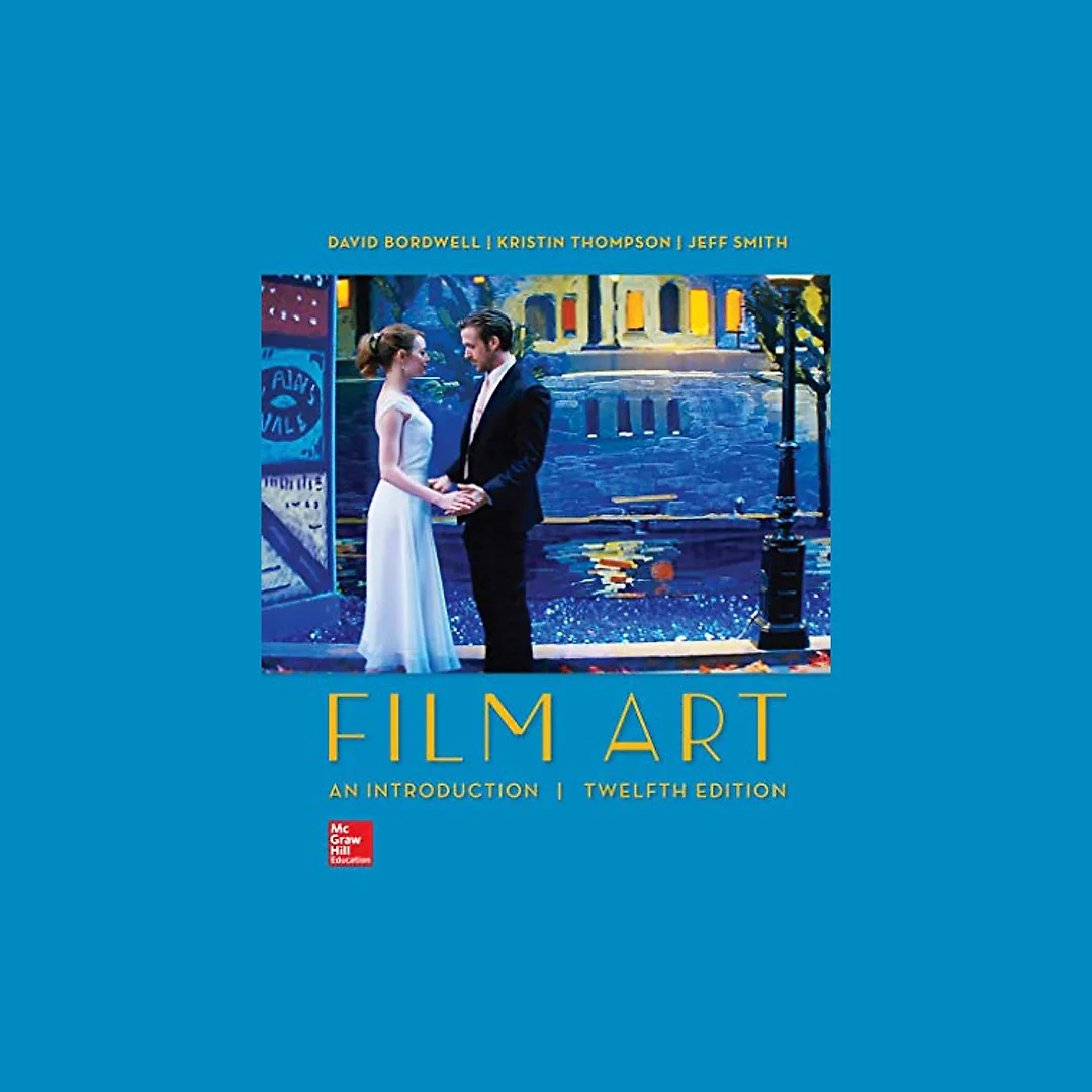 Film Art: An Introduction (12th Edition)