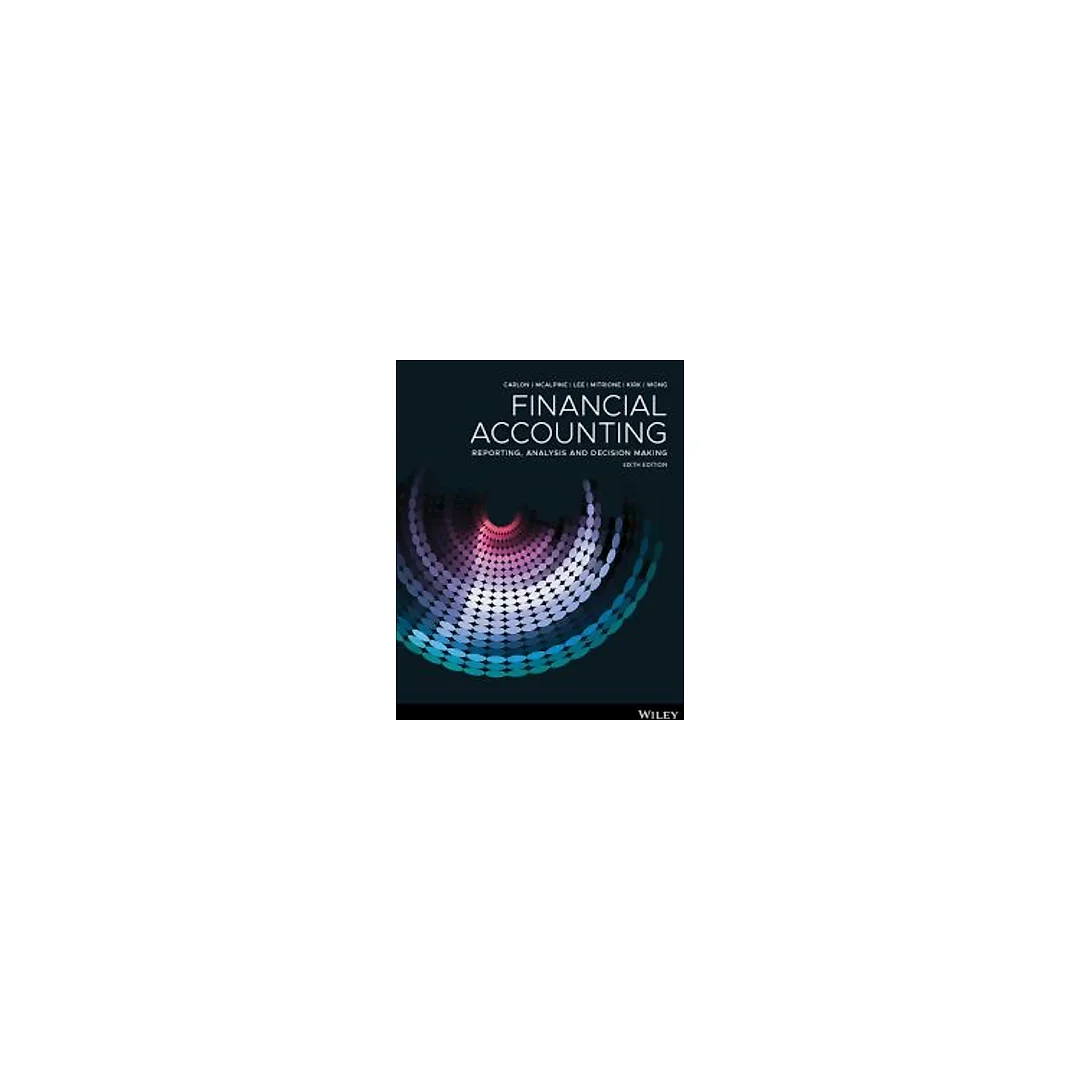 Financial Accounting: Reporting Analysis and Decision Making