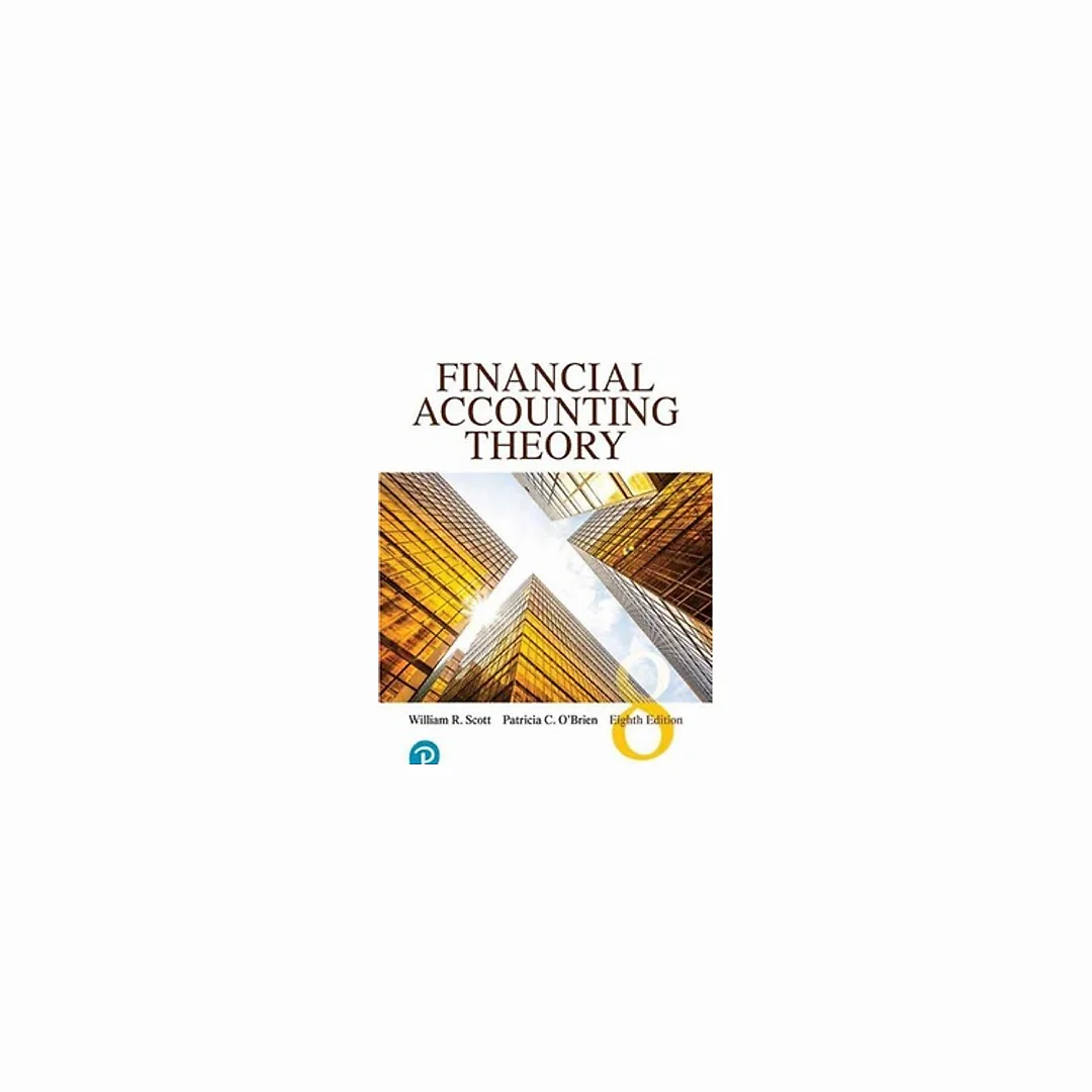 Financial Accounting Theory 8th Edition by William R. Scott