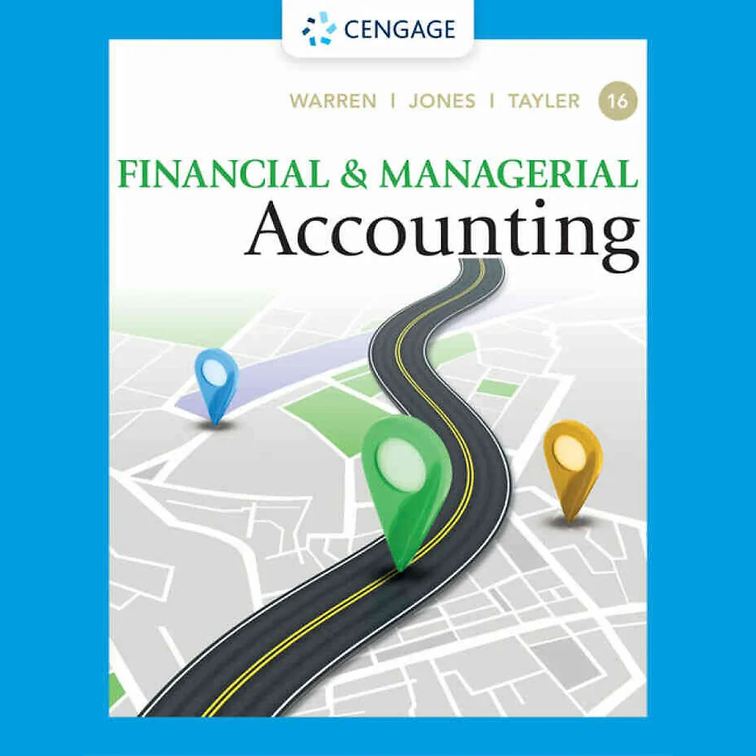 Financial & Managerial Accounting, 16th Edition