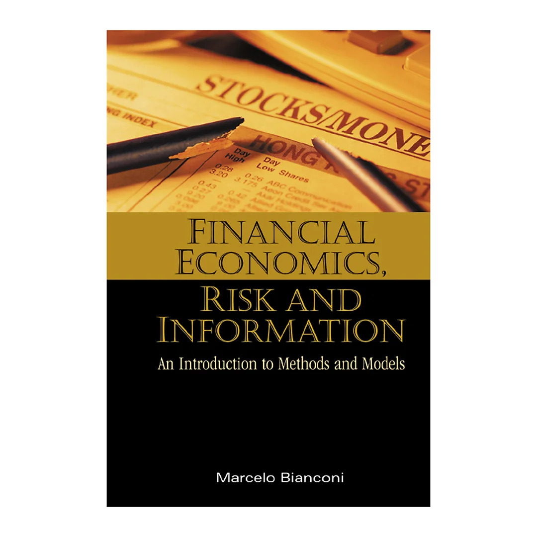 Financial Economics, Risk And Information: An Introduction To Methods And Models