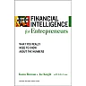 Financial Intelligence for Entrepreneurs: What You Really Need to Know About the Numbers