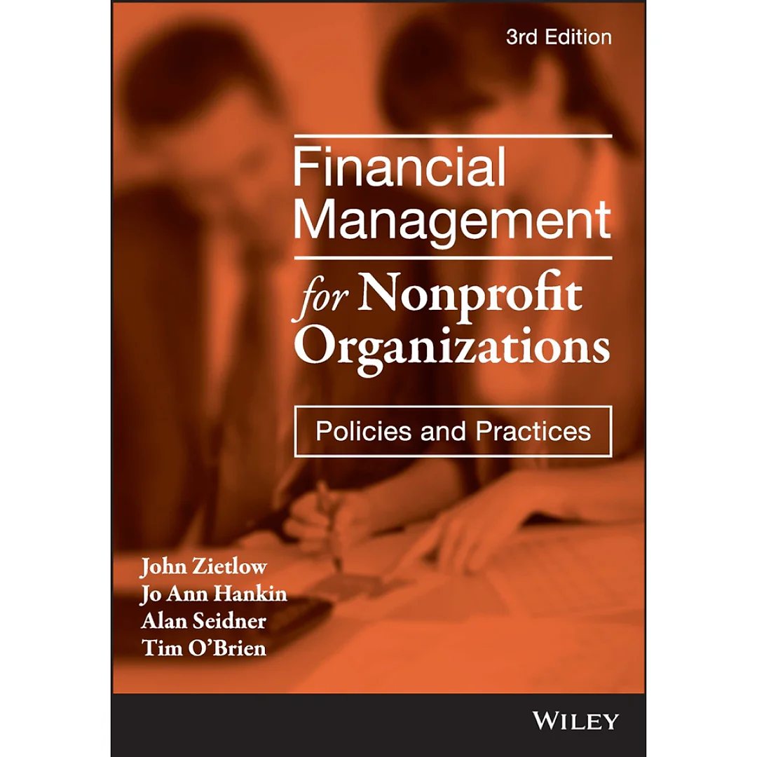 Financial Management for Nonprofit Organizations: Policies and Practices