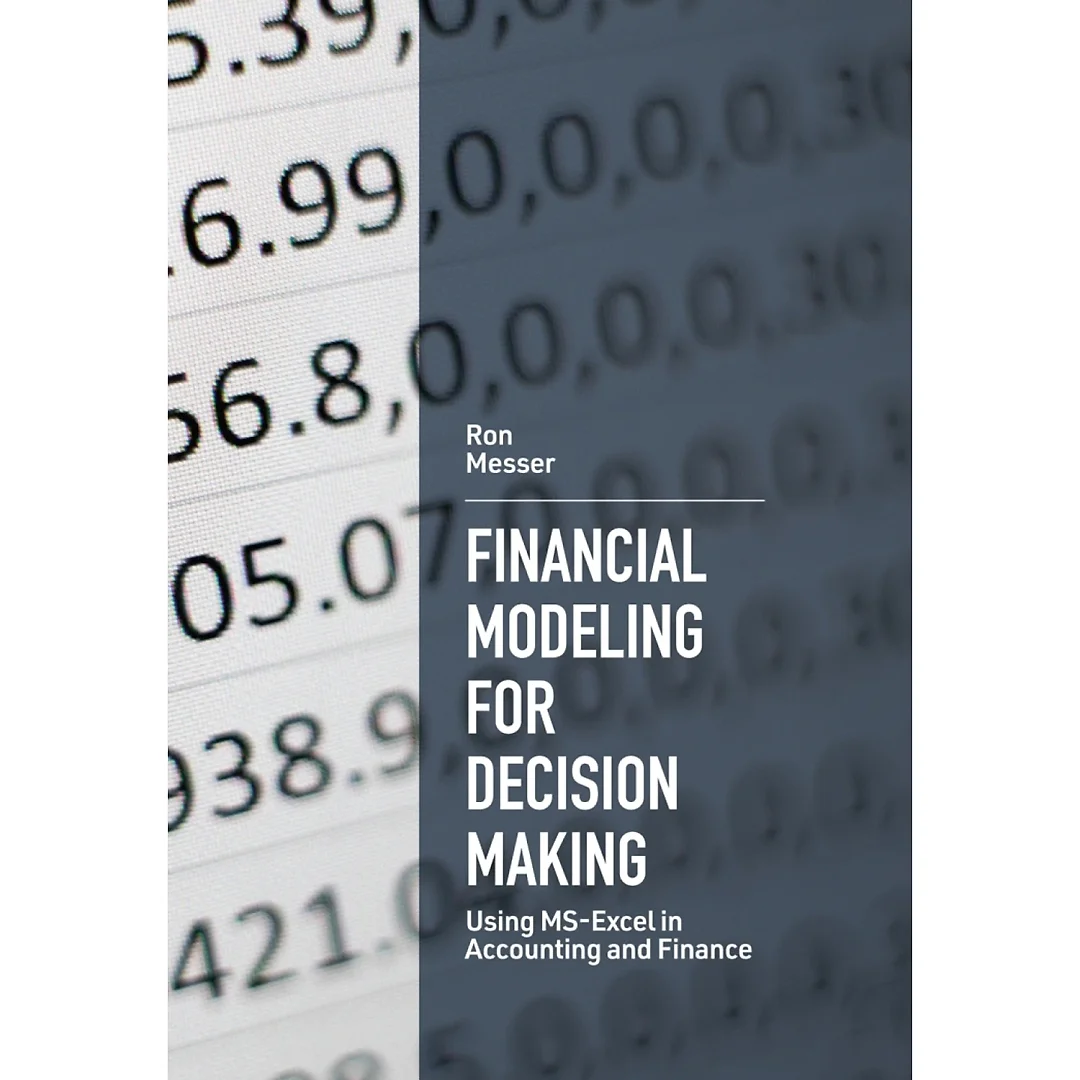 Financial Modeling for Decision Making: Using MS-Excel in Accounting and Finance