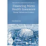 Financing Micro Health Insurance: Theory, Methods And Evidence Theory, Methods and Evidence