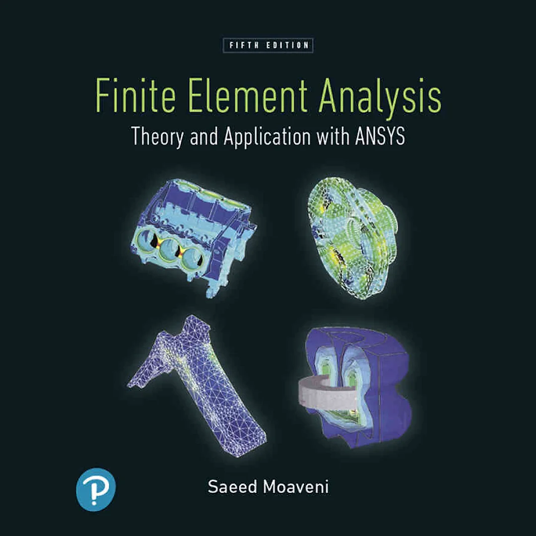 Finite Element Analysis: Theory and Application with ANSYS, 5th Edition