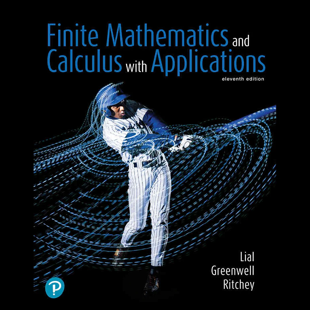 Finite Mathematics and Calculus with Applications, 11th Edition