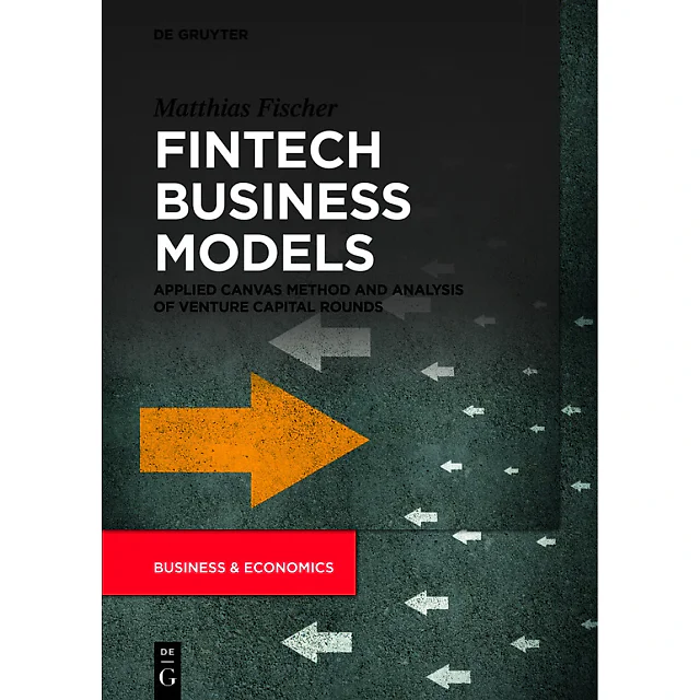 Fintech Business Models: Applied Canvas Method and Analysis of Venture Capital Rounds