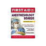 First Aid for the Anesthesiology Boards