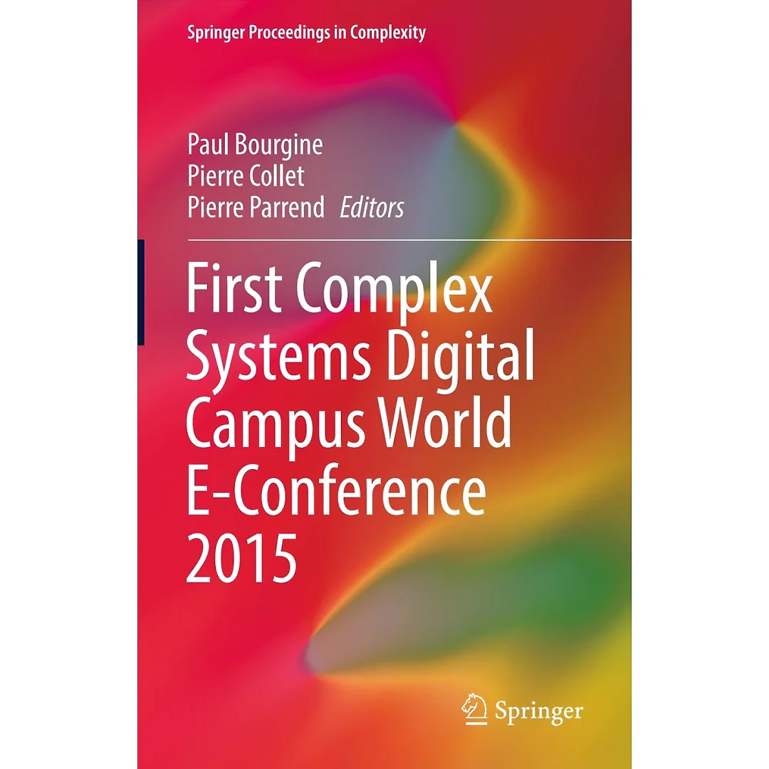 First Complex Systems Digital Campus World E-Conference 2015