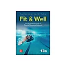 Fit &amp; Well: Core Concepts and Labs in Physical Fitness and Wellness