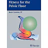 Fitness for the Pelvic Floor, 1st Edition