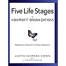 Five Life Stages: Where You Are, Where You're Going, and What to Expect When You Get There