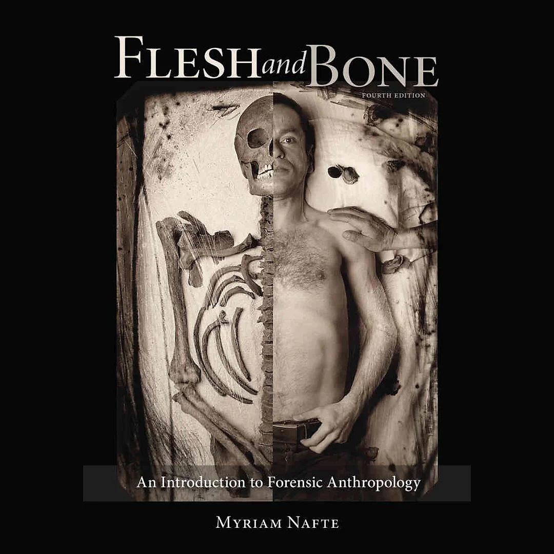 Flesh and Bone: An Introduction to Forensic Anthropology, 4th Edition