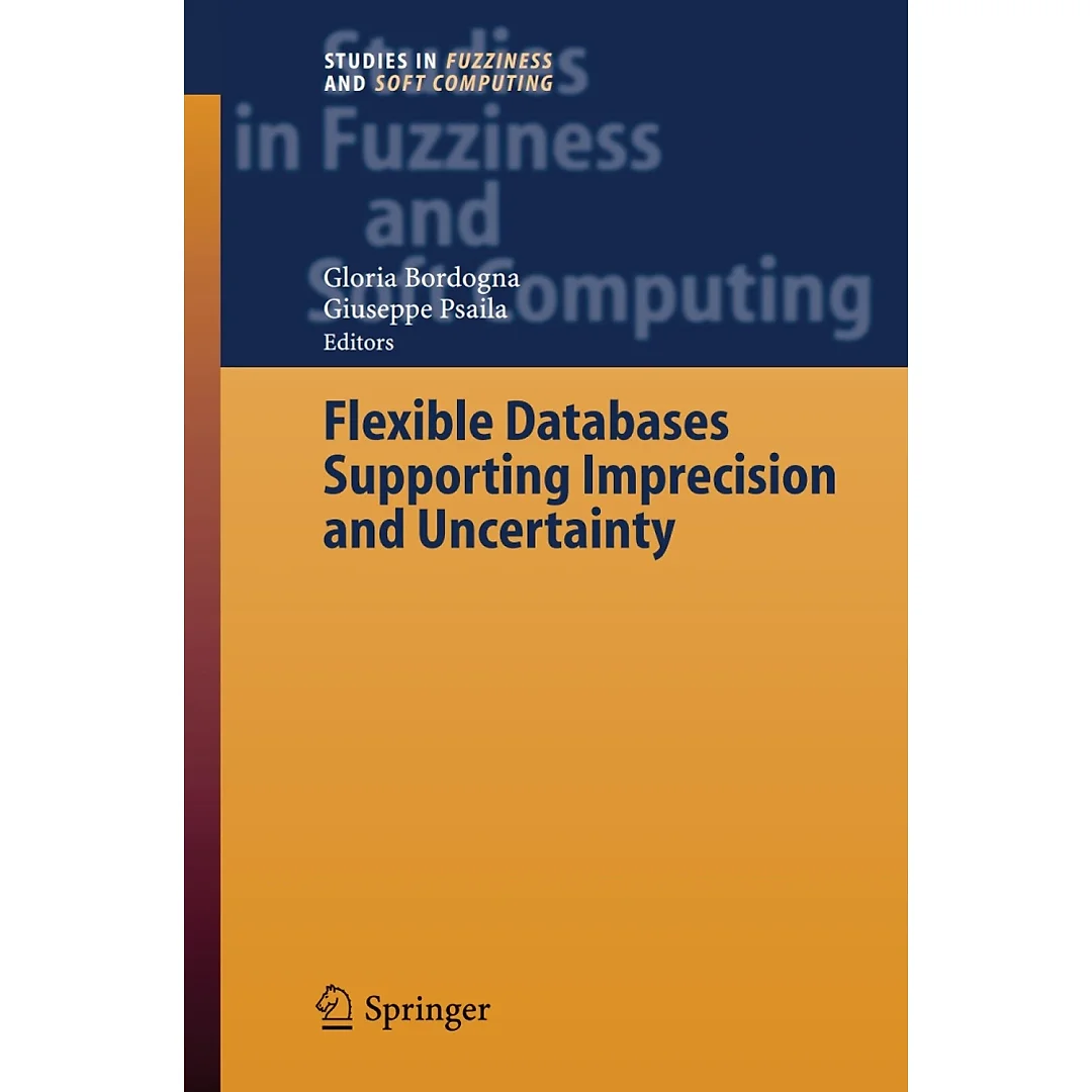 Flexible Databases Supporting Imprecision and Uncertainty